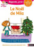 Regarde, je lis ! : Mila et Noé : le Noël de Mila : niveau 2