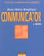 Communicator - le guide de la communication d'entreprise (4e edition)