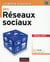 La boîte à outils des réseaux sociaux (3e édition)
