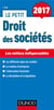 Le petit droit des sociétés - les notions indispensables (édition 2017)