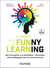 Former avec le Funny learning - 3e éd.