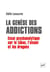 La genèse des addictions - essai psychanalytique sur le tabac, l'alcool et les drogues