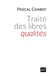 Traité des libres qualités