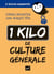 1 kilo de culture générale (2e édition)