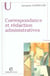 Correspondance et rédaction administratives