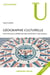 Géographie culturelle - une nouvelle approche des sociétés et des milieux (2e édition)