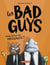 Les Bad Guys Tome 1 : vous avez dit méchants ?