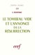 Tombeau vide et l'Annonce de la Résurrection