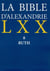 La Bible d'Alexandrie LXX 8 Ruth
