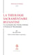 La théologie sacramentaire byzantine