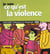 Je sais ce qu'est la violence