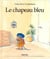 Chapeau bleu (Le)