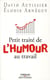 Petit traité de l'humour au travail