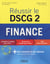 Réussir le DSCG 2 - Finance