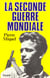 La Seconde Guerre mondiale
