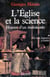 L'Eglise et la science - histoire d'un malentendu Tome 1 - de Saint Augustin à Galilée