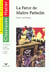 La farce de maitre pathelin - edition 95 - la farce/la satire de la justice