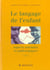 Le langage de l'enfant, aspect normaux et pathologiques - 2e edition