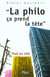 La philo ca prend la tete . prof en cite
