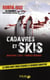 Cadavres et skis - 50 énigmes pour résoudre l'intrigue