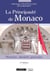 La principauté de monaco : histoire, identité, pouvoirs (2e édition)