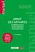 Droit des affaires : commerçants - concurrence - distribution. inclus la réforme de l'entrepreneur individuel et les réglements DSA et DMA (12e édition)