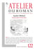 L'atelier du roman n.122 : André Dhôtel : Monde plein d'étincelles
