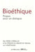 Bioéthique - propos pour un dialogue