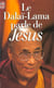 Dalai-lama parle de jesus - une perspective bouddhiste sur les enseignements (le