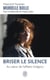 Briser le silence - au coeur de l'affaire grégory