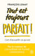 Tout est toujours parfait : L'art d'accueillir ce qui est