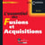 L'essentiel des fusions et acquisitions (2e. édition)