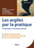 Les argiles par la pratique - cristallochimie, minéralogie, géologie