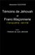 Témoins de Jéhovah et Franc-Maçonnerie : l'enquête vérité : Inclus : l'histoire du nom Jéhovah