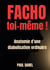 Facho toi-même ! : Anatomie d'une diabolisation ordinaire