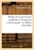 Abrégé de la grammaire graphique à l'usage des commençants. 2e édition