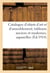 Catalogue d'objets d'art et d'ameublement, tableaux anciens et modernes, aquarelles, pastels : dessins, gravures, faïences et porcelaines, objets variés, sièges et meubles anciens