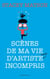 Scènes de ma vie d'artiste (génial !) incompris