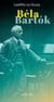 Béla Bartok : sur des chemins plus sauvages