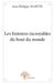 Les histoires incroyables du bout du monde