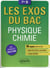 Les exos du bac  : physique chimie - terminales S - enseignements spécifique et de spécialité