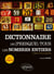 Dictionnaire de (presque) tous les nombres entiers (2e édition)