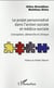 Le projet personnalisé dans l'action sociale et médico sociale - conception, démarche et clinique