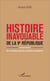 Histoire inavouable de la Ve République - de la révolution inversée au désastre contemporain