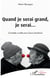 Quand je serai grand, je serai...  comédie cruelle pour futurs barbares