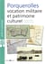 Porquerolles - vocation militaire et patrimoine culturel