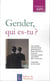 Gender, qui es-tu ?