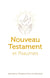 Nouveau Testament et psaumes : grand format