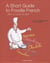 A short guide to foodie french... with a touch of salt