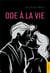 Ode à la vie